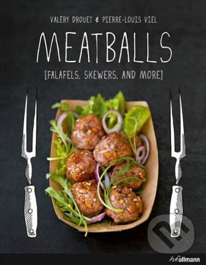 Levně Meatballs (Falafels, Skewers and More) - Valéry Drouet - kniha z kategorie Kuchárky
