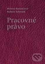 Kniha: Pracovné právo (Helena Barancová a Robert Schronk). Sprint dva, 2016