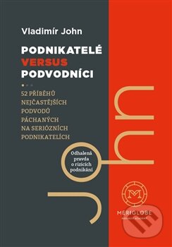 Levně Podnikatelé versus podvodníci - Vladimír John - kniha z kategorie Kriminológia a kriminalistika