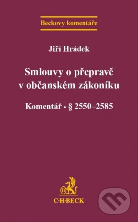 Levně Smlouvy o přepravě v občanském zákoníku (Komentář. § 2550 - 2585) - kniha z kategorie Vysoké školy