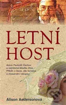 Levně Letní host (Anton Pavlovič Čechov a nevidomá lékařka Zina… Příběh o lásce, síle fantazie a ztraceném rukopisu) - kniha z kategorie Životopisy