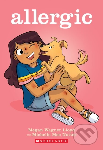 Levně Allergic (A Graphic Novel) - Megan Wagner Lloyd, Michelle Mee Nutter (Ilustrátor) - kniha z kategorie Komiksy