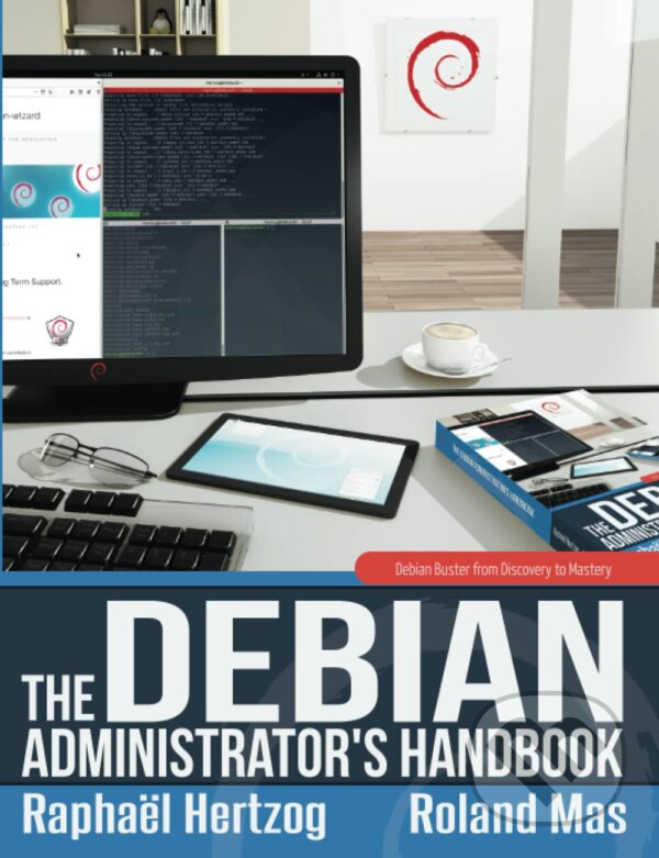 Levně The Debian Administrator's Handbook, Debian Buster from Discovery to Mastery - kniha z kategorie Počítače a internet
