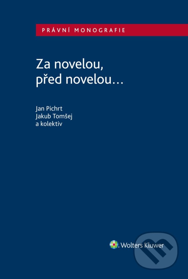 E-kniha: Za novelou, před novelou... (Autorský kolektív). Wolters Kluwer ČR, 2024
