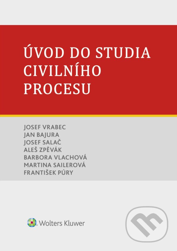 E-kniha: Úvod do studia civilního procesu (Autorský kolektív). Wolters Kluwer ČR, 2024