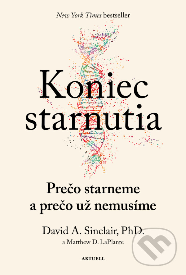 E-kniha: Koniec starnutia (David Sinclair a Matthew D. Laplante). Aktuell, 2024