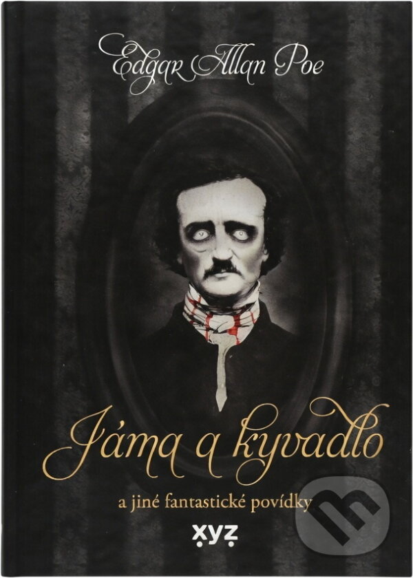 Kniha: Jáma & kyvadlo a jiné fantastické příběhy (Edgar Allan Poe). , 2022