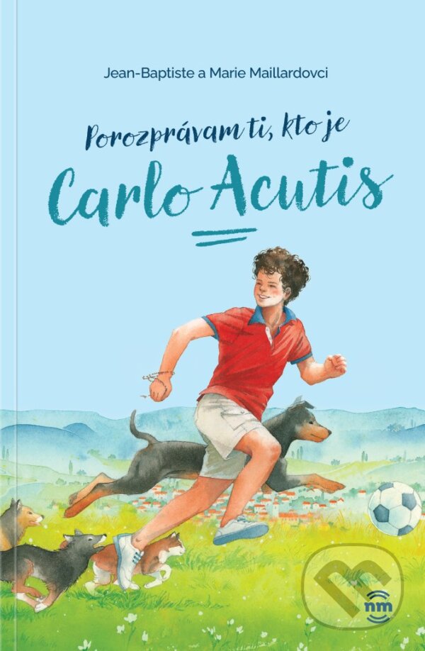 Kniha Porozprávam ti, kto je Carlo Acutis