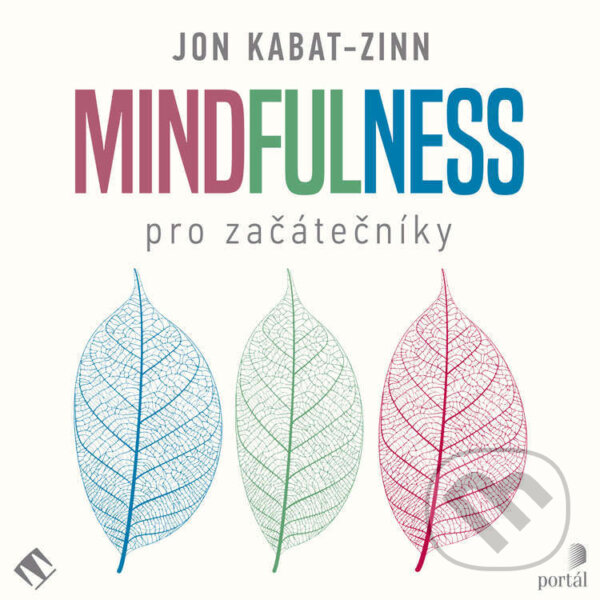 Audiokniha: Mindfulness pro začátečníky (Jon Kabat-Zinn). Tympanum, 2024