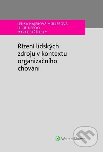 Řízení lidských zdrojů v kontextu organizačního chování koupíte na Martinus.cz