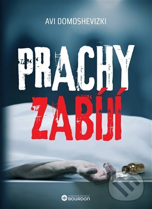 Levně Prachy zabíjí - Avi Domoshevizki - kniha z kategorie Detektívky