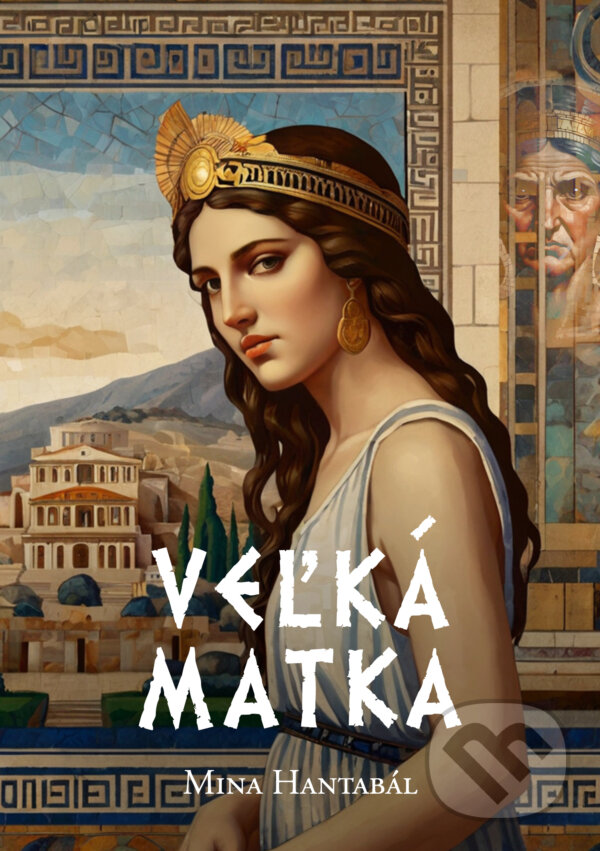 E-kniha: Veľká Matka (Mina Hantabál). Mina Hantabál