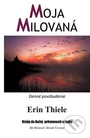 Kniha: Moja milovaná (Erin Thiele). vydavateľ neuvedený, 2008