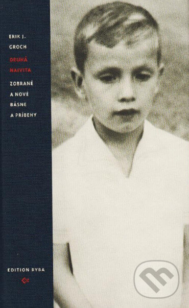 Kniha: Druhá naivita (Erik Jakub Groch). Edition Ryba, 2005