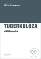 Levně Tuberkulóza - Jiří Homolka - kniha z kategorie Medicína
