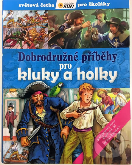 Levně Dobrodružné příběhy pro kluky a holky - kniha z kategorie Beletria