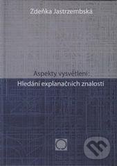 Levně Aspekty vysvětlení (Hledání explanačních znalostí) - kniha z kategorie Filozofia