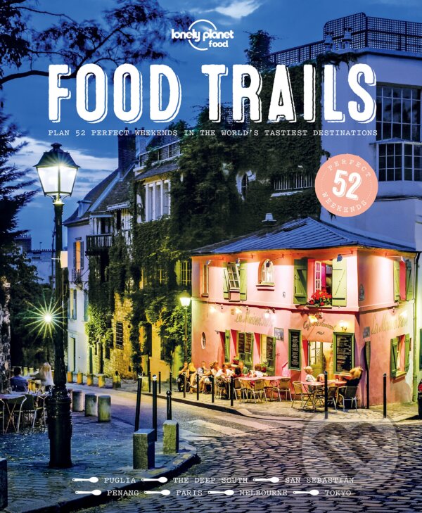 Kniha: Food Trails 1 (Lonely Planet). Lonely Planet, 2016