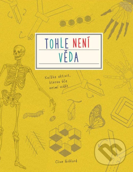 Levně Tohle není věda (Knížka aktivit, kterou úča nesmí vidět) - kniha z kategorie Omaľovávanky, vystrihovanie, papier