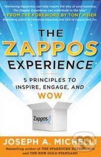 Levně The Zappos Experience (5 Principles to Inspire, Engage, and WOW) - kniha z kategorie Podnikanie