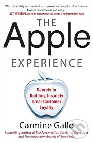 Levně The Apple Experience (Secrets to Building Insanely Great Customer Loyalty) - kniha z kategorie Podnikanie