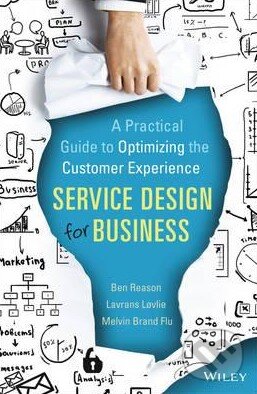 Levně Service Design for Business (A Practical Guide to Optimizing the Customer Experience) - kniha z kategorie Podnikanie