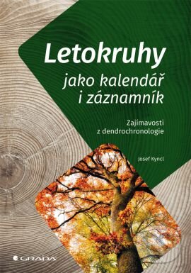 Kniha: Letokruhy jako kalendář i záznamník (Josef Kyncl). Grada, 2016
