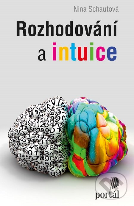 E-kniha: Rozhodování a intuice (Nina Schautová). Portál, 2016