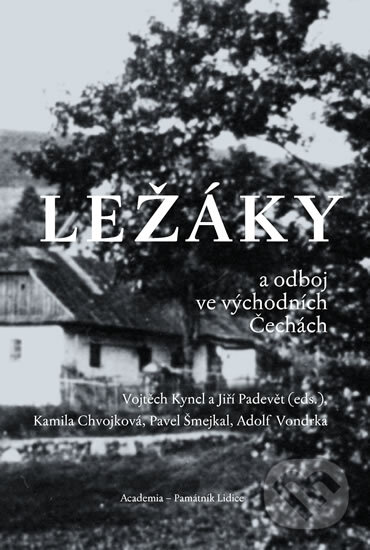 Kniha: Ležáky a odboj ve východních Čechách (Autorský kolektív)