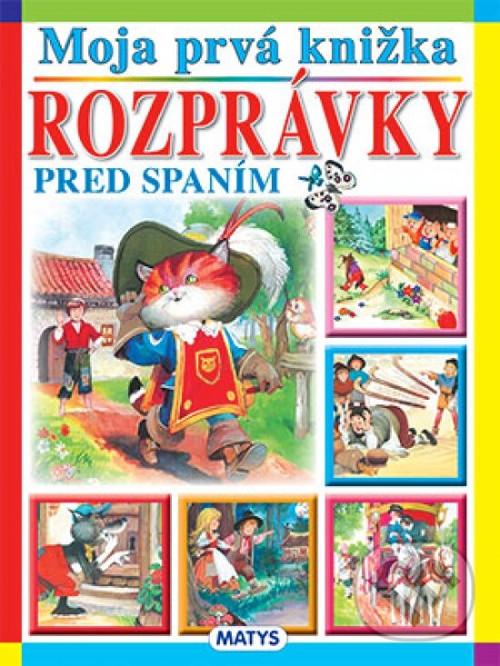 Kniha: Moja prvá knižka - Rozprávky pred spaním (Matys). Matys, 2016