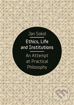 Levně Ethics, Life and Institutions (An Attempt at Practical Philosophy) - kniha z kategorie Biológia