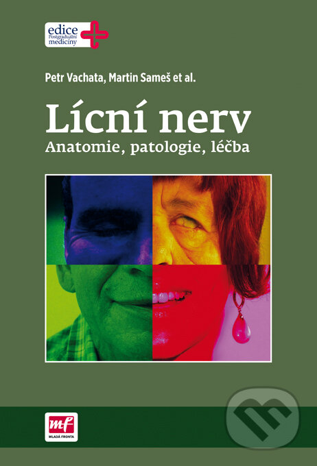 Levně Lícní nerv (Anatomie, patologie, léčba) - Petr Vachata, Martin Sameš - kniha z kategorie Neurológia