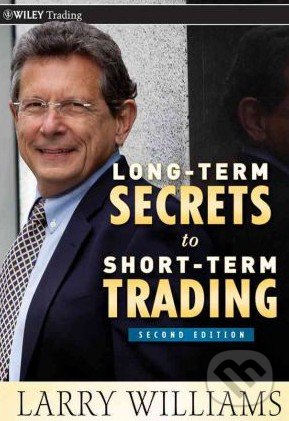 Levně Long-Term Secrets to Short-Term Trading - Larry Williams - kniha z kategorie Podnikanie