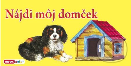 Levně Nájdi môj domček - kniha z kategorie Pre deti a mládež