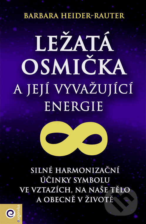 Levně Ležatá osmička a její vyvažující energie - Barbara Heider-Rauter - kniha z kategorie Náboženská literatúra