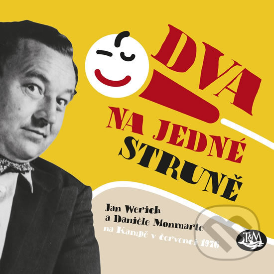 Levně Dva na jedné struně (Jan Werich a Daniéle Monmarte na Kampě v červenci roku 1976 - CD) - audiokniha z kategorie Rozhovory