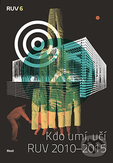 Levně Kdo umí, učí RUV 2010-2015 - Miroslav Zelinský - kniha z kategorie Teória umenia
