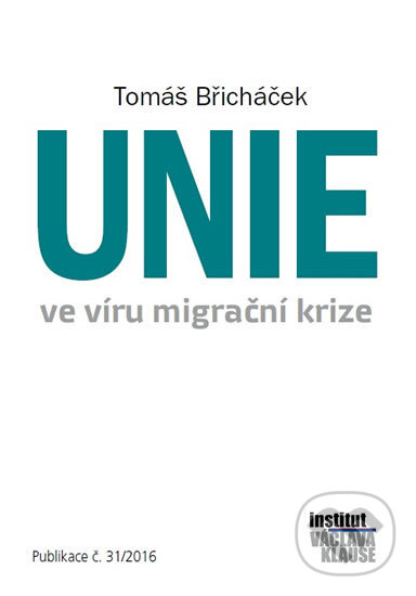 Levně Unie ve víru migrační krize - Tomáš Břicháček - kniha z kategorie Politológia a politika