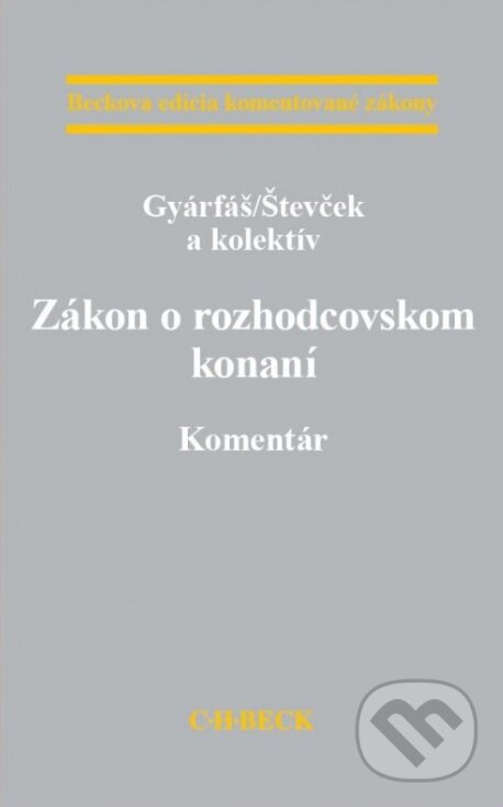 Levně Zákon o rozhodcovskom konaní (Komentár) - Kolektív autorov - kniha z kategorie Vysoké školy