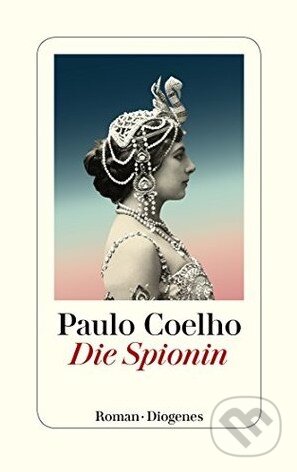 Levně Die Spionin - Paulo Coelho - kniha z kategorie Spoločenská beletria