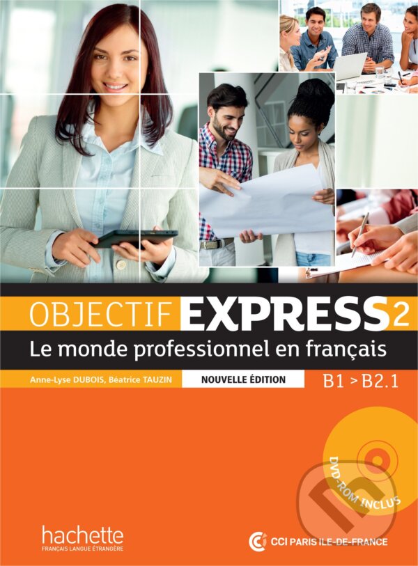 Levně Objectif Express 2 - Livre de l'élève - Anne-Lyse Dubois, Béatrice Tauzin a kol. - kniha z kategorie Jazykové učebnice a slovníky