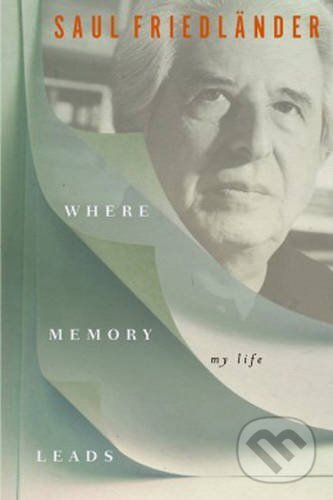 Levně When Memory Comes: The Later Years - Saul Friedländer - kniha z kategorie História