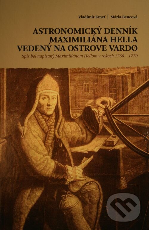 Levně Astronomický denník Maximiliána Hella vedený na ostrove Vardo - kniha z kategorie Fyzika