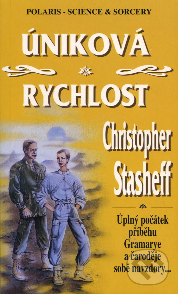 Kniha: Úniková rychlost (Christopher Stasheff). Polaris, 1997