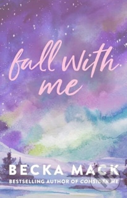 Kniha: Fall with Me (Becka Mack)