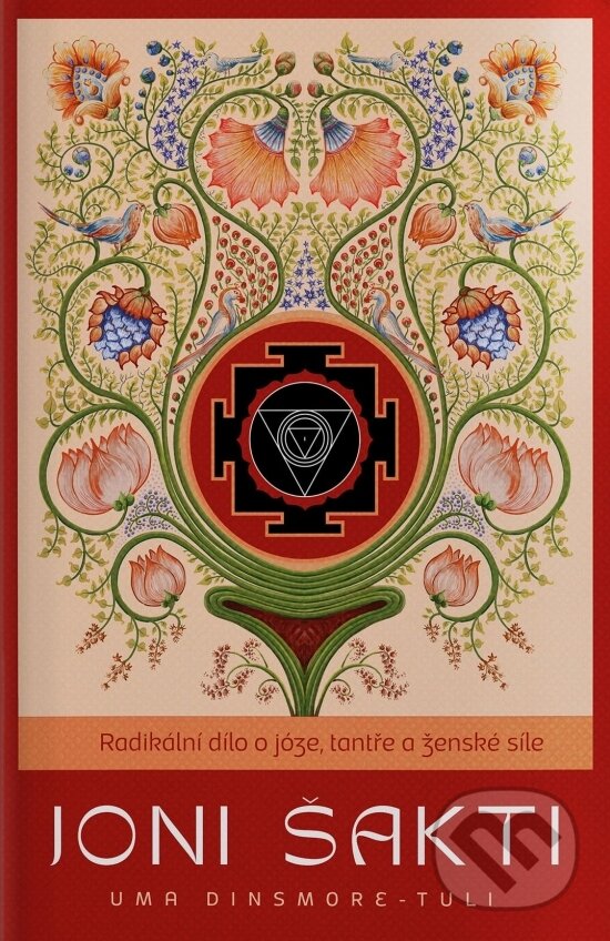 Levně Jóni Šakti - Sprievodkyňa ženy silou a slobodou prostredníctvom jogy a tantry - kniha z kategorie Spiritualita