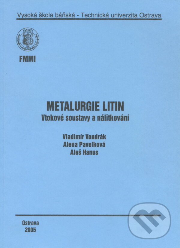 Kniha: Metalurgie litin (Vladimír Vondrák). VSB TU Ostrava, 2005