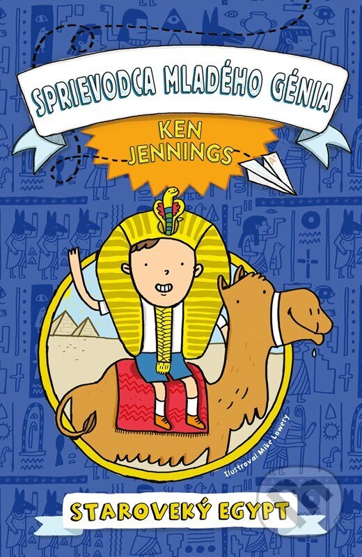 E-kniha: Sprievodca mladého génia: Staroveký Egypt (Ken Jennings). Fragment, 2024