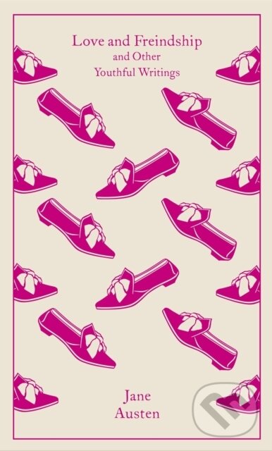Love and Freindship (And Other Youthful Writings) - Jane Austen