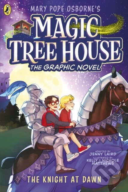 Levně The Knight at Dawn: The Graphic Novel - Mary Pope Osborne, Kelly Matthews (Ilustrátor), Nichole Matthews (Ilustrátor) - kniha z kategorie Komiksy